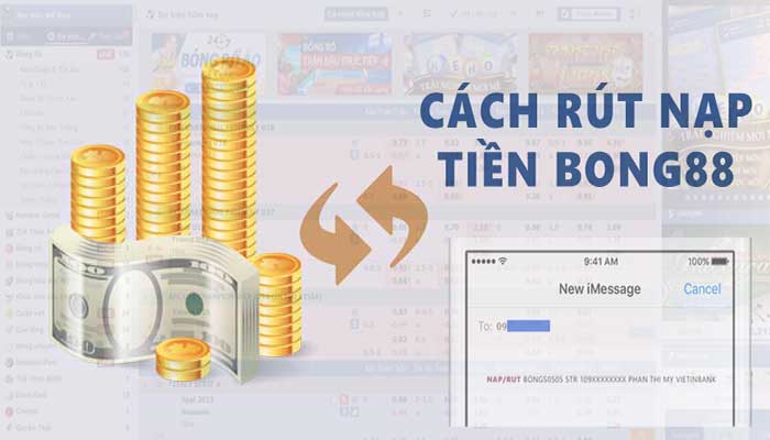 Quy trình nạp rút tiền tại bong88 đơn giản, nhanh chóng và an toàn