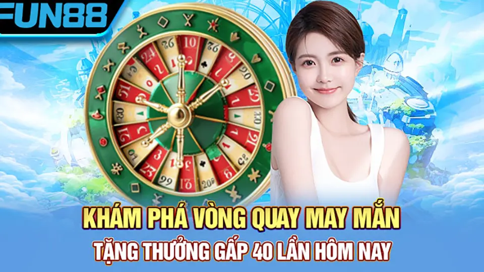 Quay Tự động Fun88