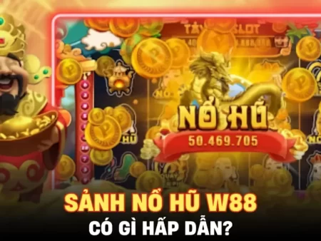 Chiến Lược Thắng Nổ Hũ W88: Bí Quyết Tối Ưu Để Gặt Hái Giải Thưởng Lớn